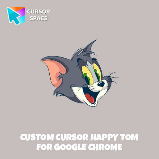 Custom Cursor Happy Tom For Google Chrome